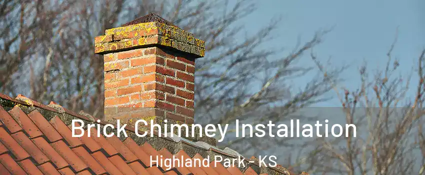 Brick Chimney Installation Highland Park - KS