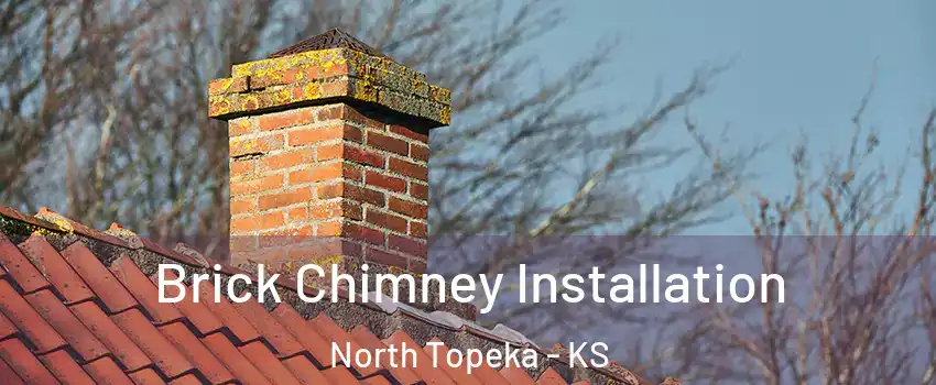 Brick Chimney Installation North Topeka - KS