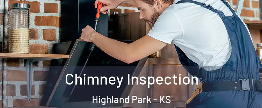 Chimney Inspection Highland Park - KS