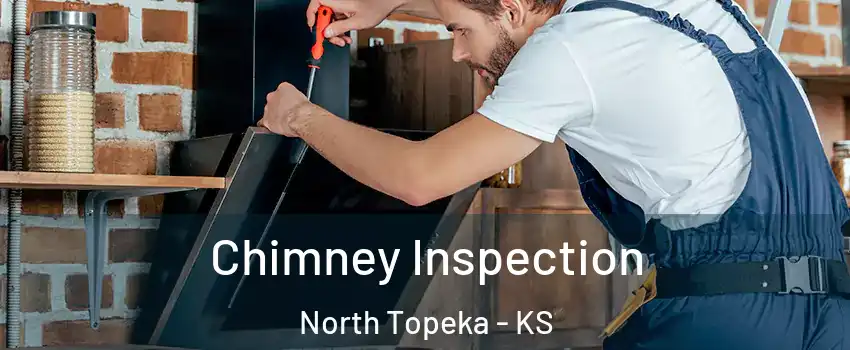 Chimney Inspection North Topeka - KS