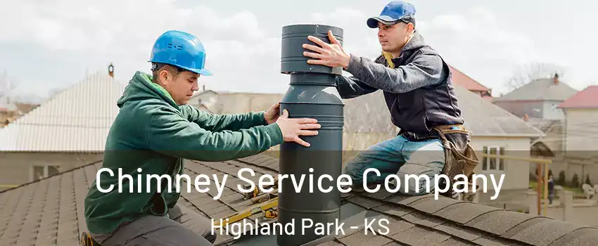 Chimney Service Company Highland Park - KS