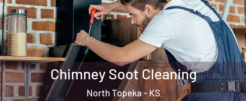 Chimney Soot Cleaning North Topeka - KS