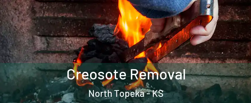 Creosote Removal North Topeka - KS