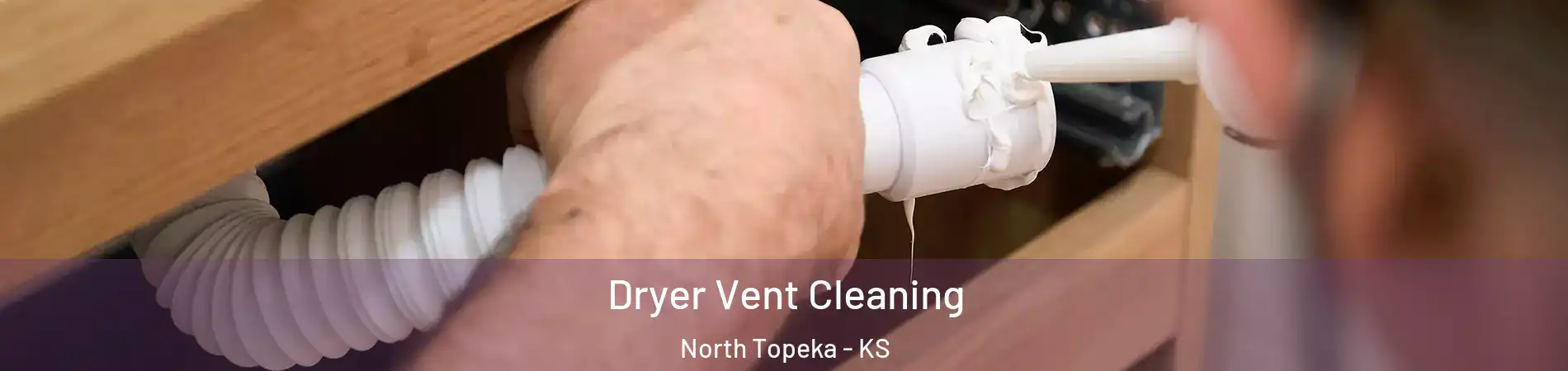 Dryer Vent Cleaning North Topeka - KS