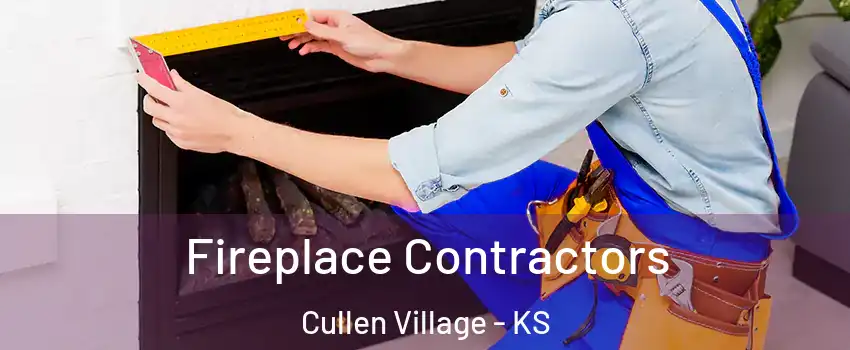 Fireplace Contractors Cullen Village - KS