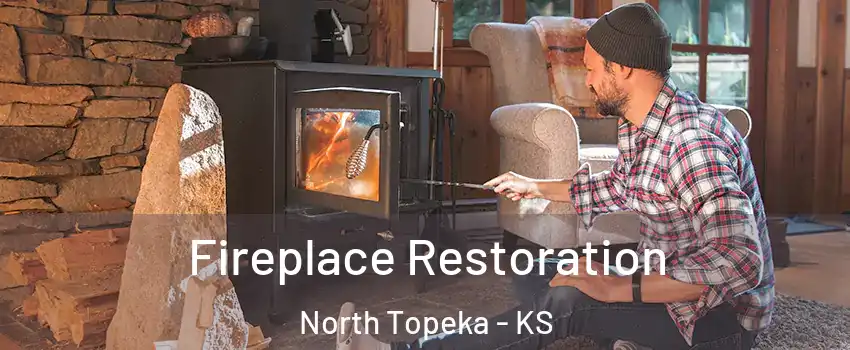 Fireplace Restoration North Topeka - KS