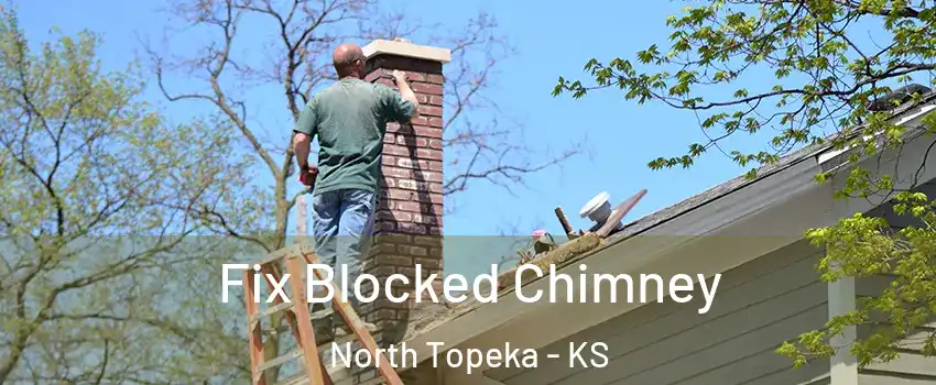 Fix Blocked Chimney North Topeka - KS