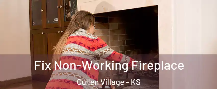 Fix Non-Working Fireplace Cullen Village - KS