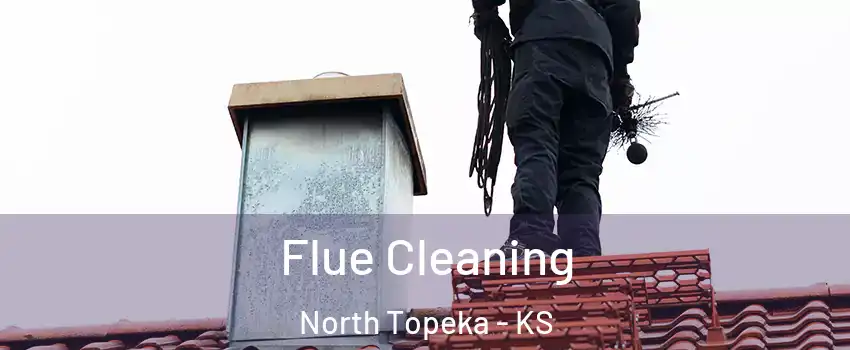 Flue Cleaning North Topeka - KS