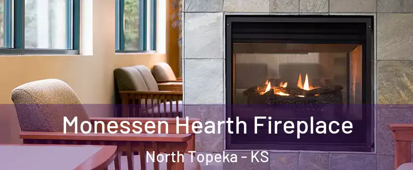 Monessen Hearth Fireplace North Topeka - KS