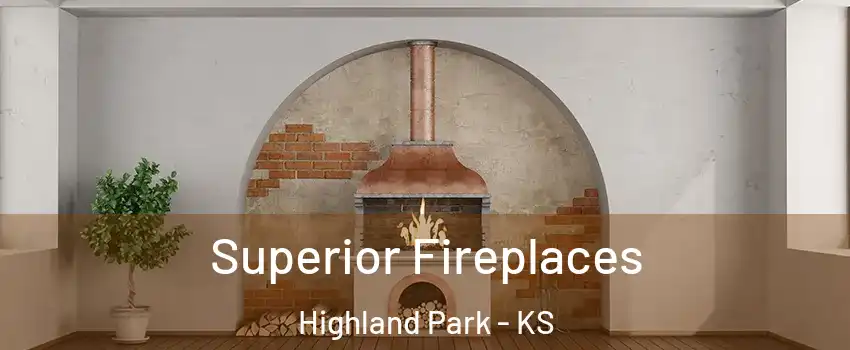 Superior Fireplaces Highland Park - KS